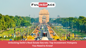 Read more about the article Unlocking Delhi’s Real Estate Secrets: Top 8 Investment Hotspots You Need to Know!