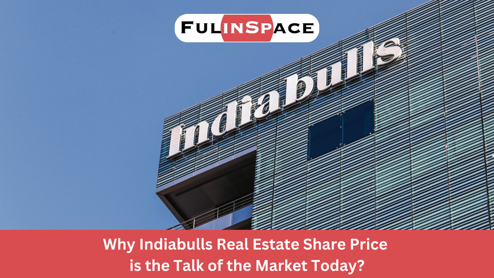 Read more about the article Why Indiabulls Real Estate Share Price is the Talk of the Market Today?