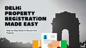 Read more about the article Property Registration in Delhi: Step-by-Step Guide (2025)